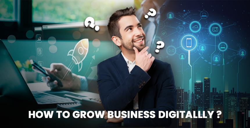 How to grow business digitally