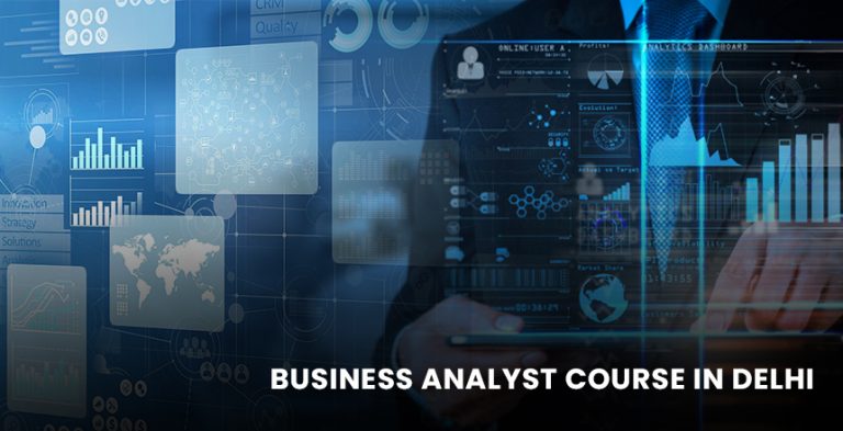 Business Analyst Course in Delhi